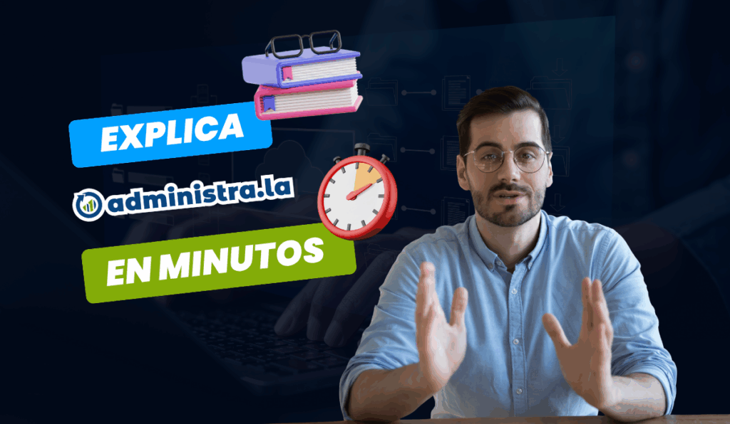 Cómo explicar Administra.la a un cliente potencial
